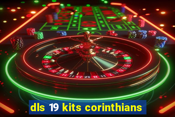 dls 19 kits corinthians